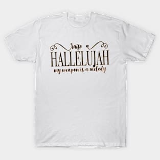 I Raise a Hallelujah T-Shirt